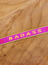 Ribbon badass fuchsia green